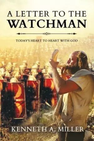 A Letter to the Watchman: Today's Heart to Heart with God