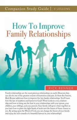 How to Improve Family Relationships Study Guide