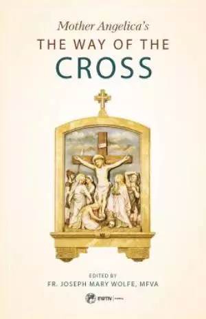 Mother Angelica's the Way of the Cross