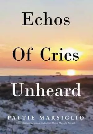 Echos of Cries Unheard
