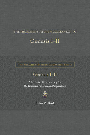 Preacher’s Hebrew Companion to Genesis 1--11