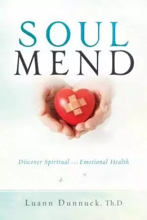 Soul Mend: Discover Spiritual and Emotional Health