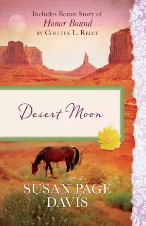 Desert Moon: Also Includes Bonus Story of Honor Bond by Colleen L. Reece