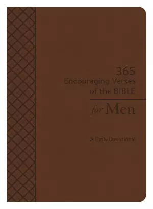 365 Encouraging Verses of the Bible for Men: A Daily Devotional