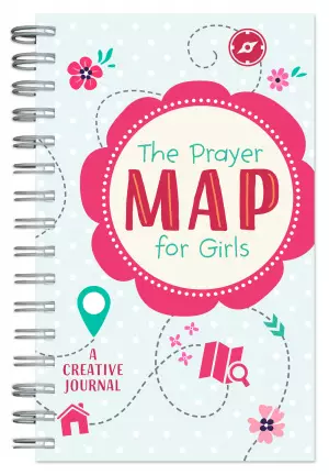 The Prayer Map for Girls: A Creative Journal