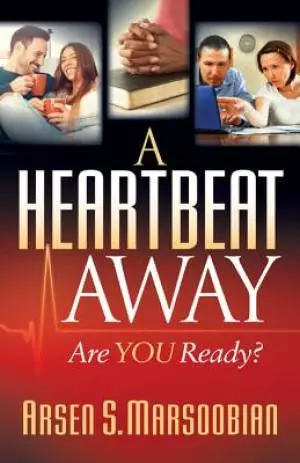 A Heartbeat Away: Are You Ready