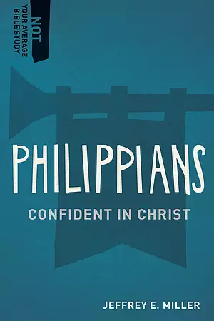 Philippians: Confident in Christ