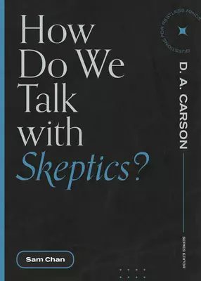How Do We Talk with Skeptics?