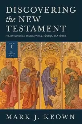 Discovering the New Testament: Volume III: General Letters and Revelation