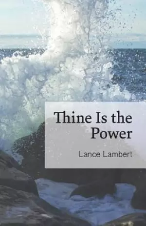 Thine Is the Power