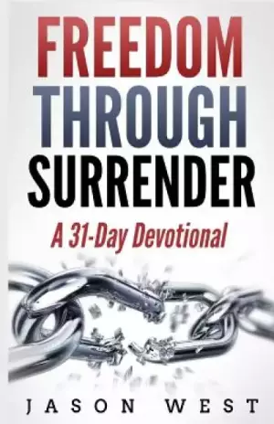 Freedom Through Surrender: A 31-Day Devotional