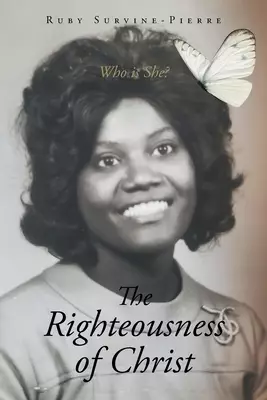 The Righteousness of Christ: Who is She?