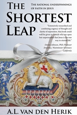 The Shortest Leap: The Rational Underpinnings of Faith in Jesus