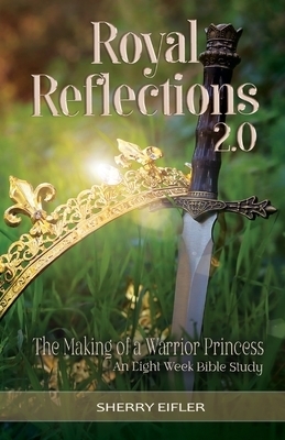 Royal Reflections 2.0: The Making of a Warrior Princess