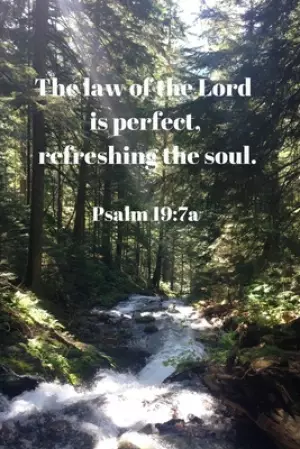 The Law of the Lord Is Perfect, Refreshing the Soul. Psalm 19: 7a: Bible Memory Verse Guide - Practical Resource To Aid Godly Christian Women In the M