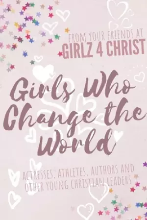 Girls Who Change the World