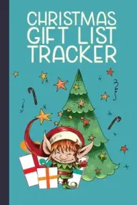 Christmas Gift List Tracker: A Holiday Gift Shopping Tracker