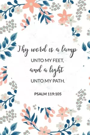 Thy Word Is a Lamp Unto My Feet, and a Light Unto My Path - Psalm 119: 105: Bible Memory Verse Guide - Practical Resource To Aid Godly Christian Women