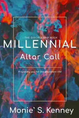 Millennial Altar Call: The Discipleship Book