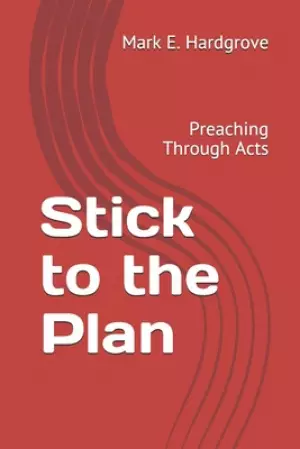 Stick to the Plan: Preaching Through Acts