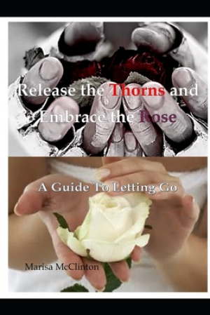 Release the Thorns and Embrace the Rose