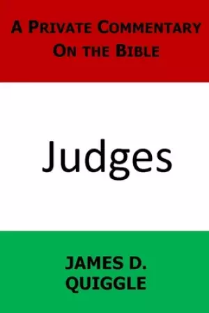 A Private Commentary on the Bible: Judges
