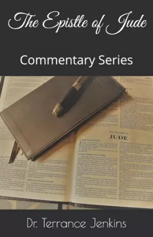 The Epistle of Jude: Commentary Series