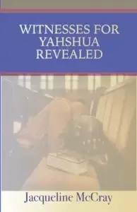Witnesses for Yahshua Revealed