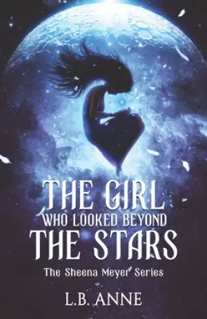 The Girl Who Looked Beyond The Stars
