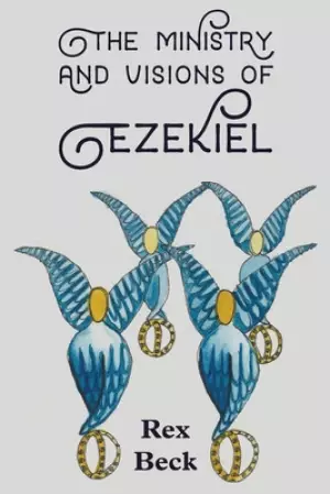The Ministry and Visions of Ezekiel