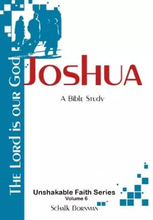 Joshua: The Lord is our God