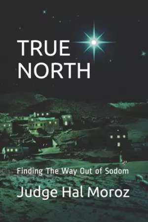 True North: Finding The Way Out of Sodom