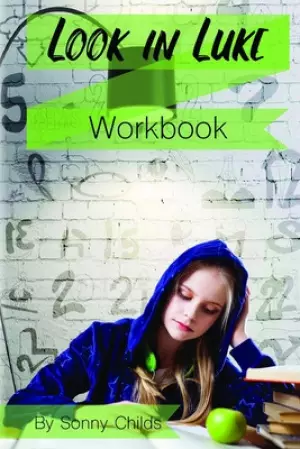 Look in Luke: Student Workbook