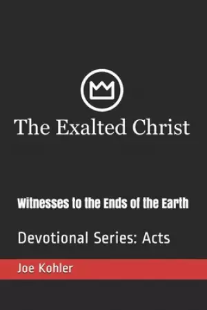 Witnesses to the Ends of the Earth: Devotional Series: Acts