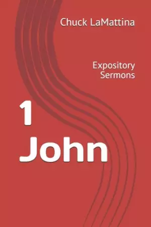 1 John: Expository Sermons