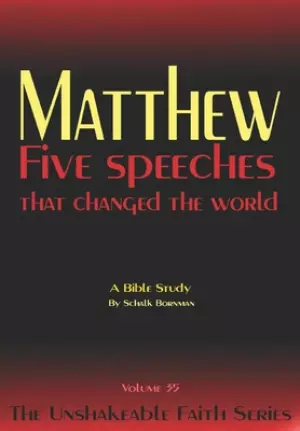 Matthew: Five speeches that changed the world