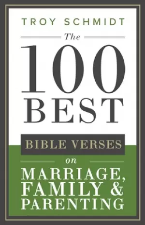 The 100 Best Bible Verses on Marriage, Parenting & Family
