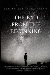 The End from the Beginning