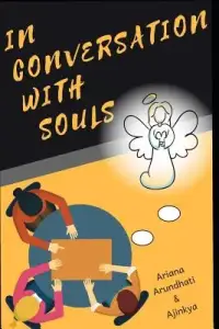 In Conversation with Souls: No Hypothesis, No Theories Only facts as told directly by souls
