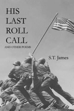 His Last Roll Call: And Other Poems