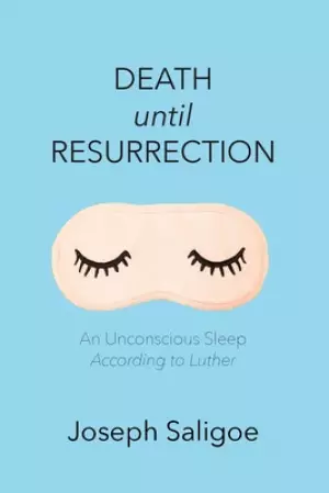 Death until Resurrection