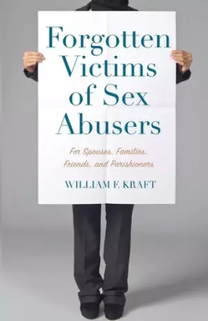 Forgotten Victims of Sex Abusers