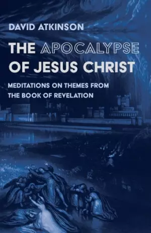 The Apocalypse of Jesus Christ