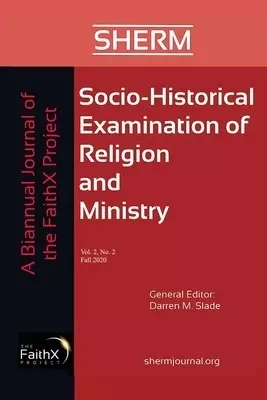 Socio-Historical Examination of Religion and Ministry, Volume 2, Issue 2