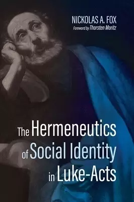The Hermeneutics of Social Identity in Luke-Acts