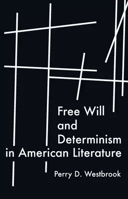 Free Will and Determinism in American Literature