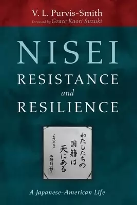 Nisei Resistance and Resilience: A Japanese-American Life