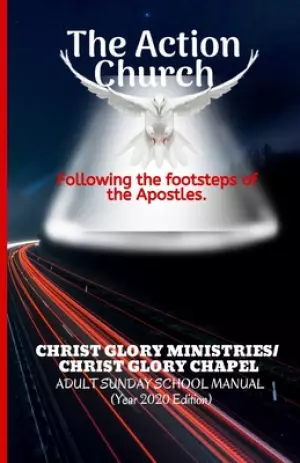 The Action Church: Following the steps of the Acts of The Apostles
