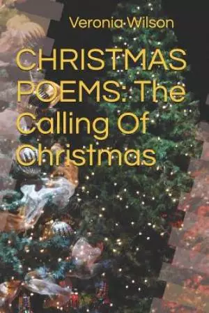 Christmas Poems: The Calling Of Christmas