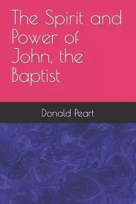 Spirit And Power Of John, The Baptist